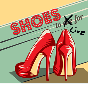 Shoes to Live For 